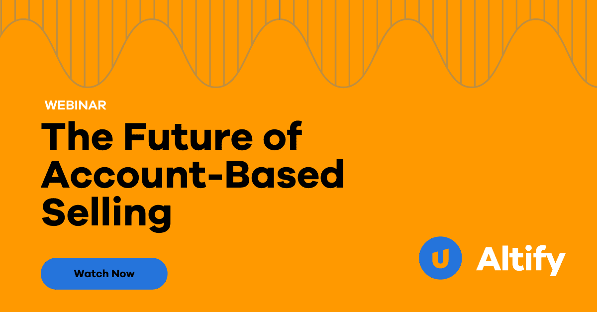 Webinar banner for "The Future of Account-Based Selling," with an inviting 'Watch Now' button on a vibrant orange background with wave patterns, presented by Altify.